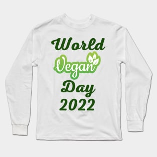 "I'm So fresh" Vegan day 2022 Long Sleeve T-Shirt